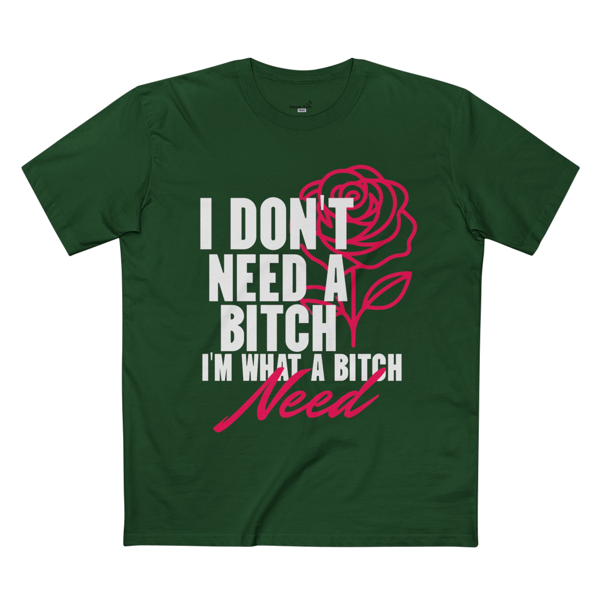 sassy statement tee i don't need a bitch, bold humor shirt, gift for her, casual wear, birthday gift, self love apparel sassy statement tee i don't need a bitch, bold humor shirt, gift for her, casual wear, birthday gift, self love apparel