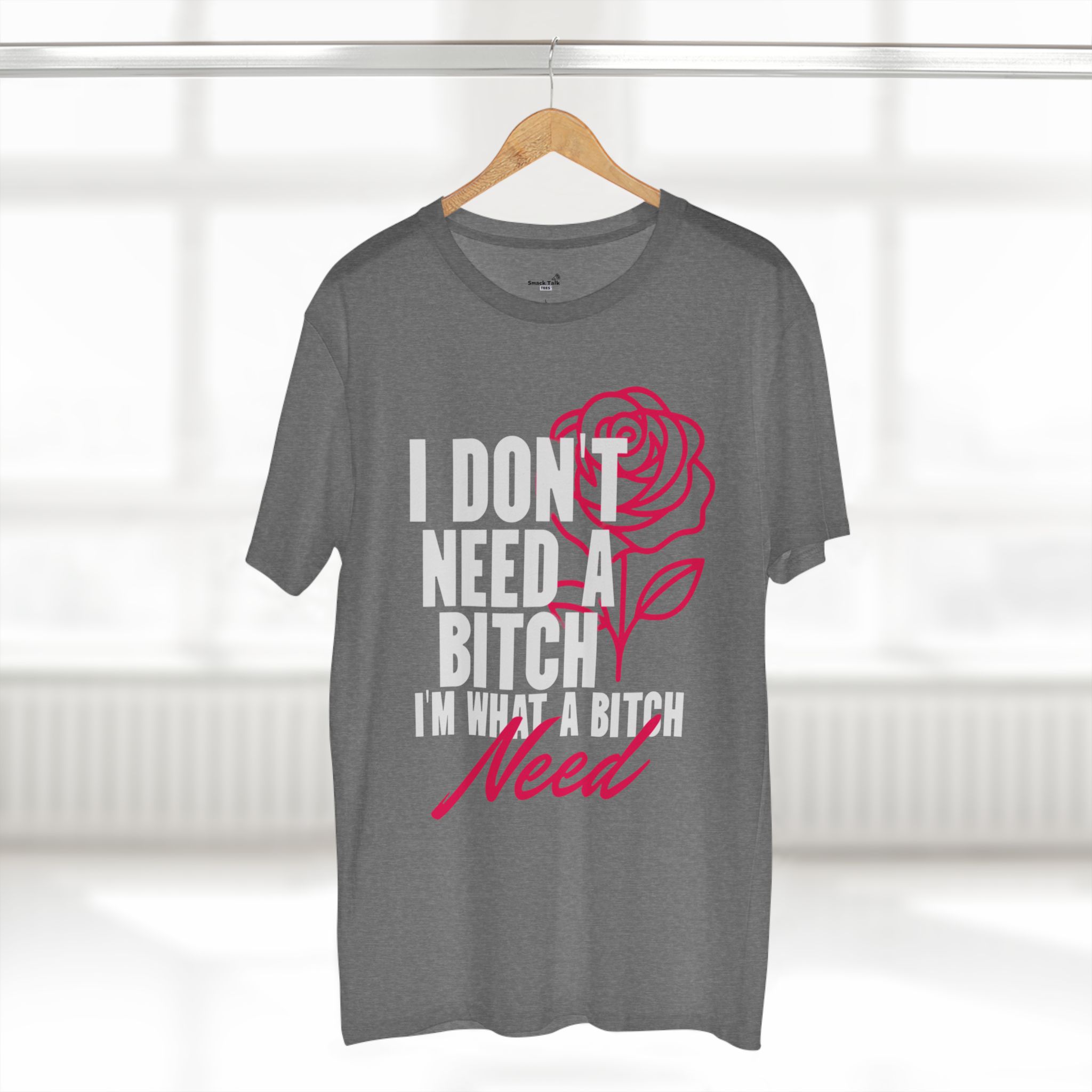 sassy statement tee i don't need a bitch, bold humor shirt, gift for her, casual wear, birthday gift, self love apparel sassy statement tee i don't need a bitch, bold humor shirt, gift for her, casual wear, birthday gift, self love apparel