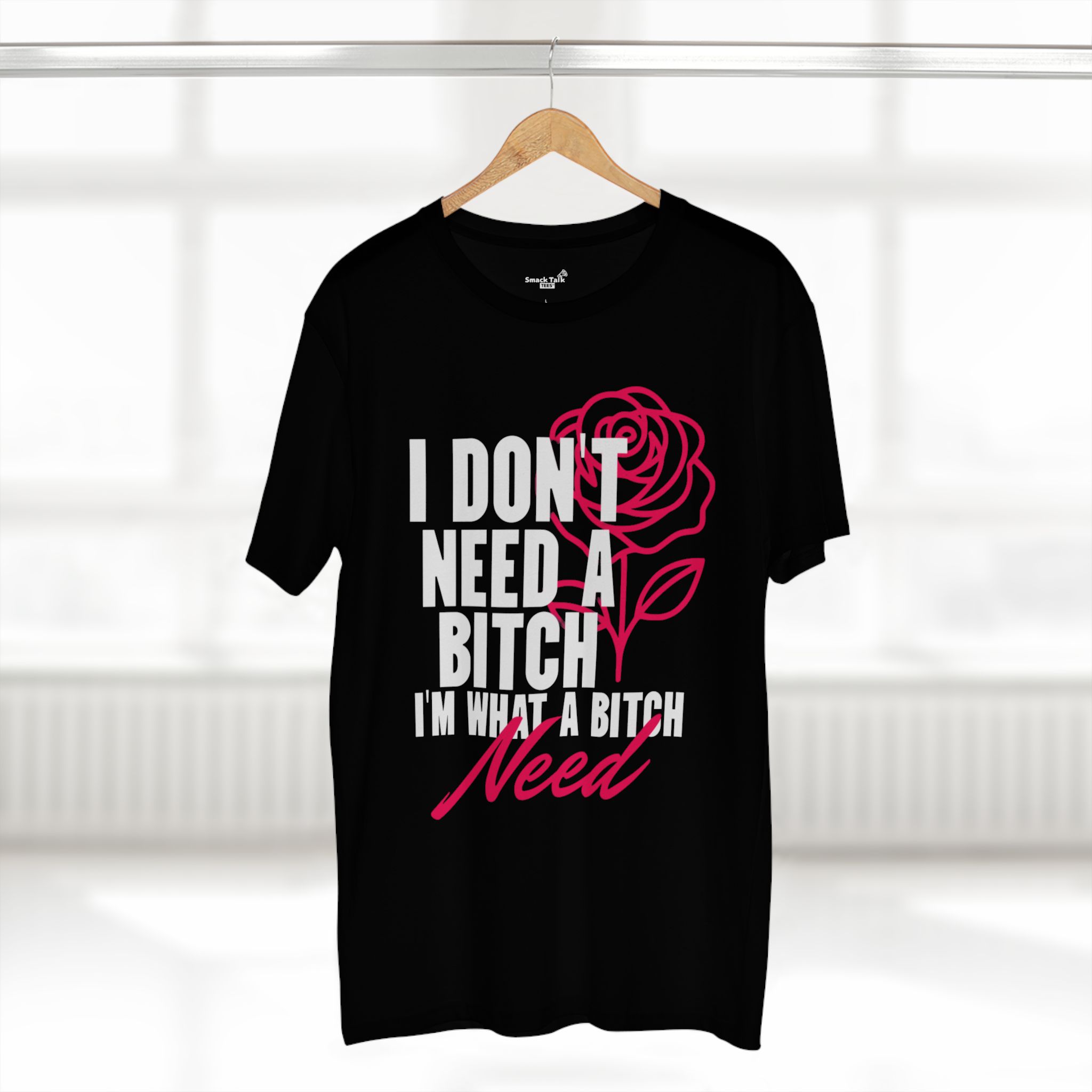 sassy statement tee i don't need a bitch, bold humor shirt, gift for her, casual wear, birthday gift, self love apparel sassy statement tee i don't need a bitch, bold humor shirt, gift for her, casual wear, birthday gift, self love apparel