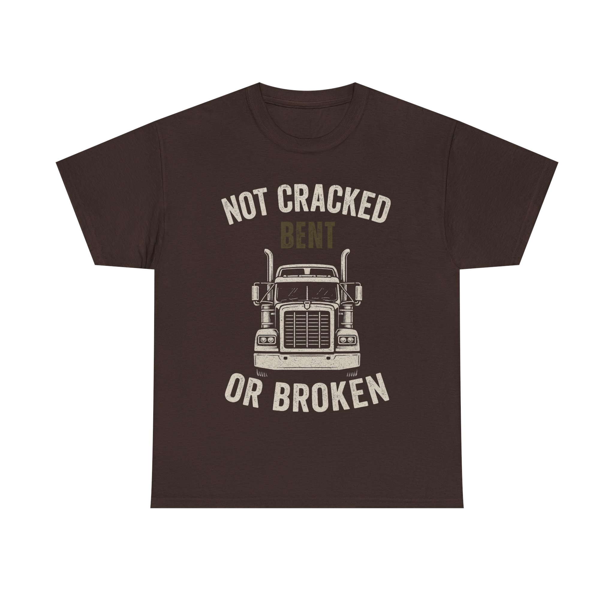 heavy cotton truck tee not cracked, bent or broken, perfect for truckers, drivers, casual wear, gift for him, birthday tee heavy cotton truck tee not cracked, bent or broken, perfect for truckers, drivers, casual wear, gift for him, birthday tee