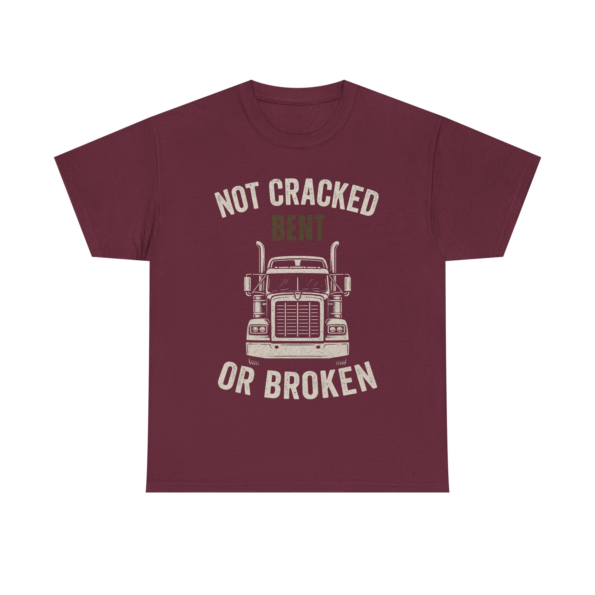 heavy cotton truck tee not cracked, bent or broken, perfect for truckers, drivers, casual wear, gift for him, birthday tee heavy cotton truck tee not cracked, bent or broken, perfect for truckers, drivers, casual wear, gift for him, birthday tee
