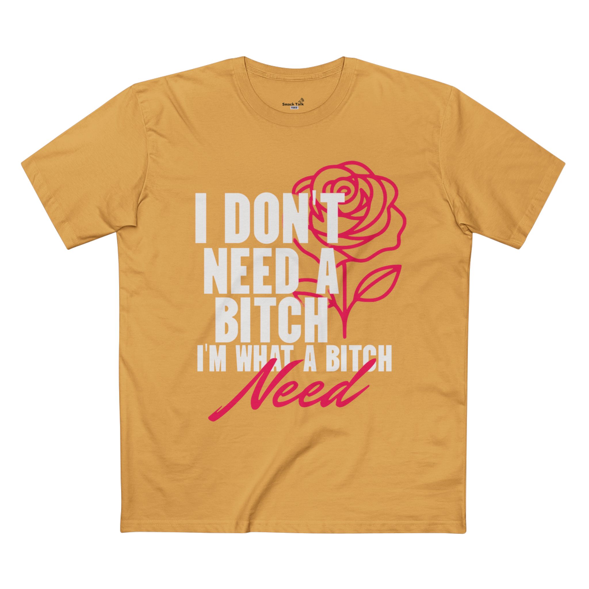 sassy statement tee i don't need a bitch, bold humor shirt, gift for her, casual wear, birthday gift, self love apparel sassy statement tee i don't need a bitch, bold humor shirt, gift for her, casual wear, birthday gift, self love apparel
