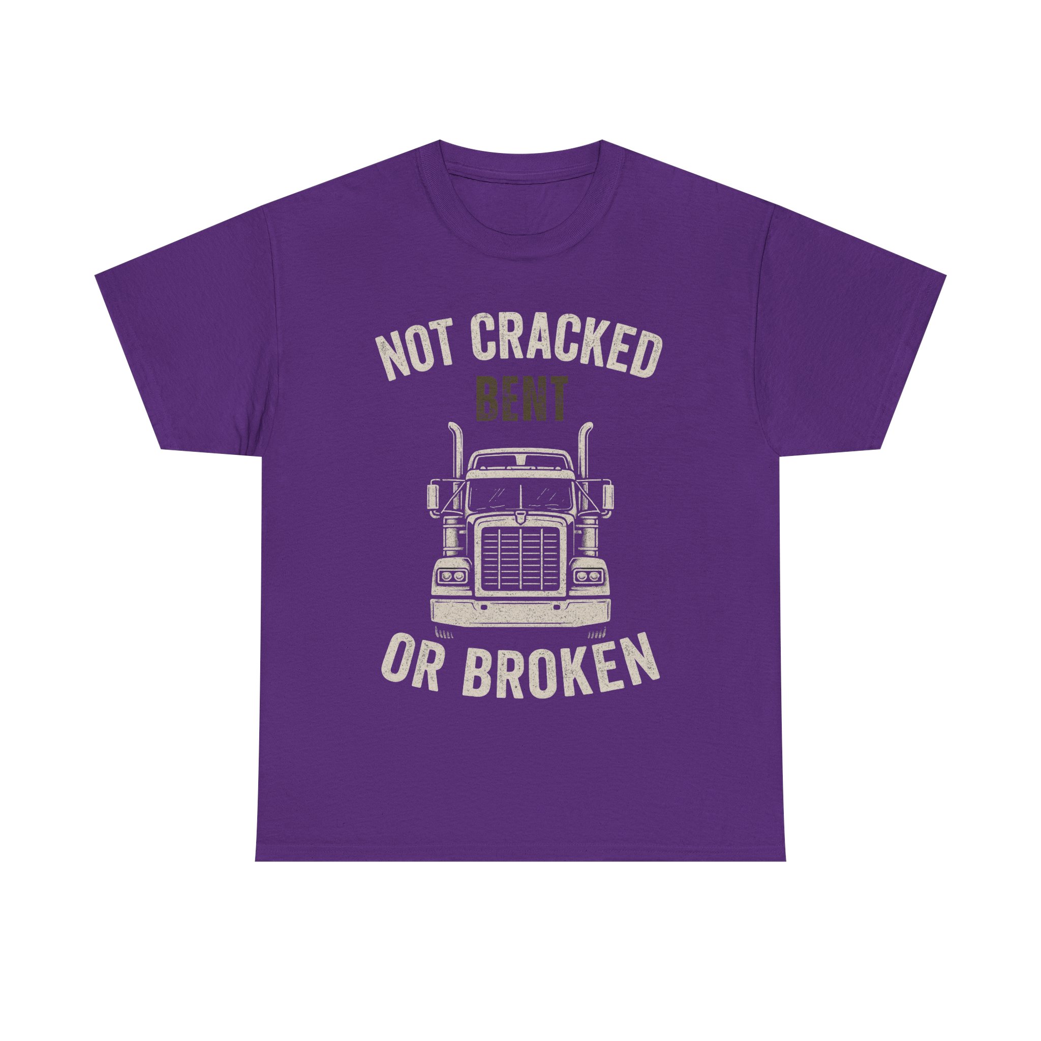 heavy cotton truck tee not cracked, bent or broken, perfect for truckers, drivers, casual wear, gift for him, birthday tee heavy cotton truck tee not cracked, bent or broken, perfect for truckers, drivers, casual wear, gift for him, birthday tee