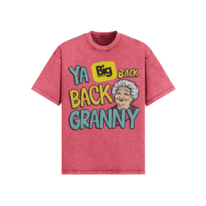 grandma humor "big back style"