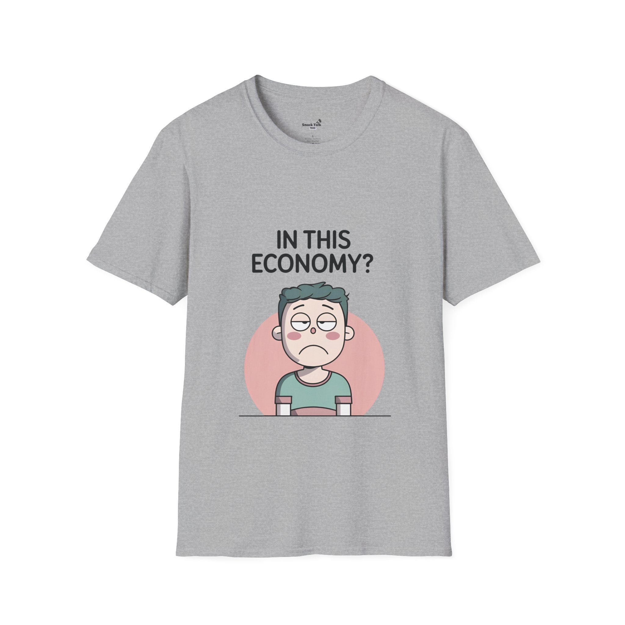 sarcastic “in this economy” tee sarcastic “in this economy” tee