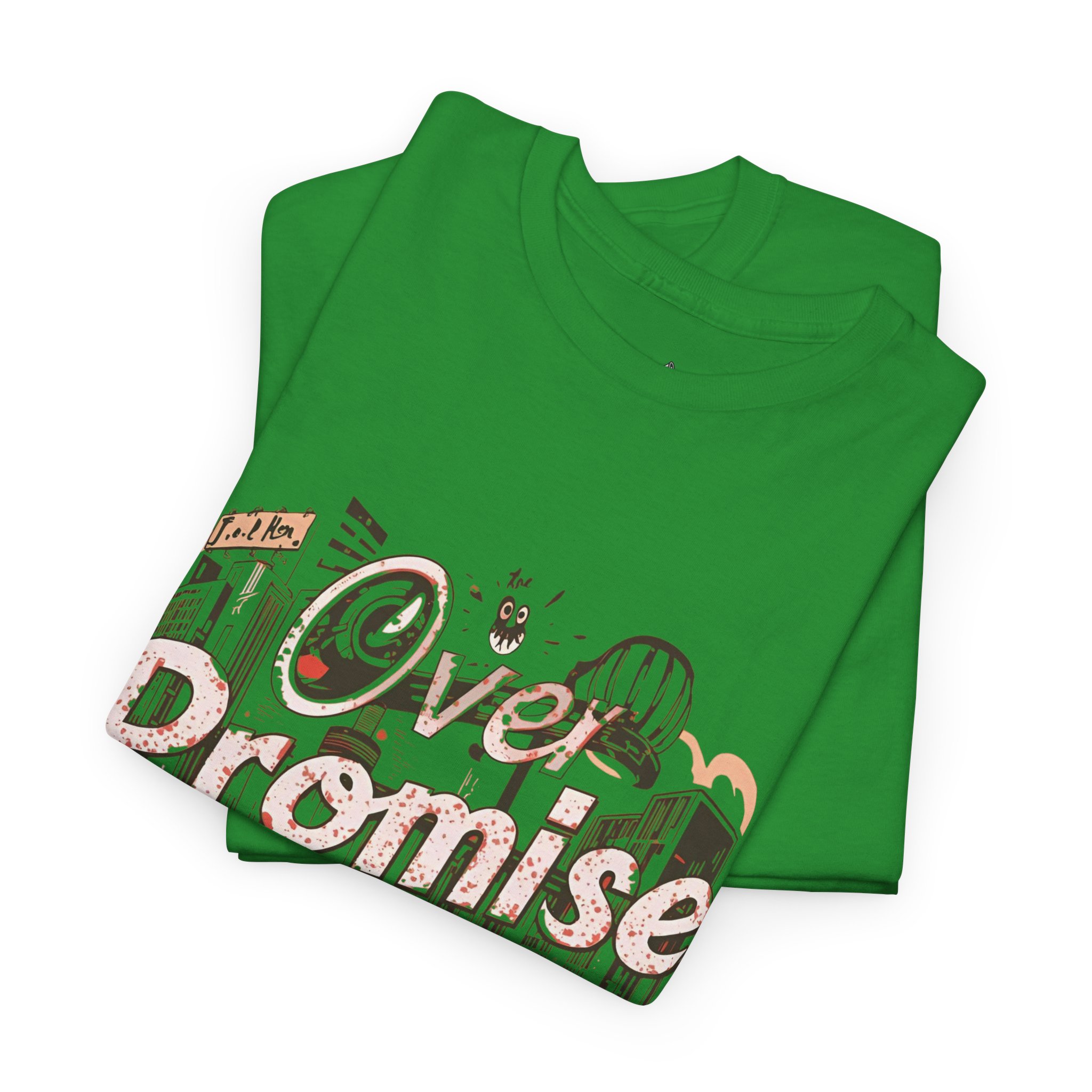graphic tee over promise under deliver graphic tee over promise under deliver